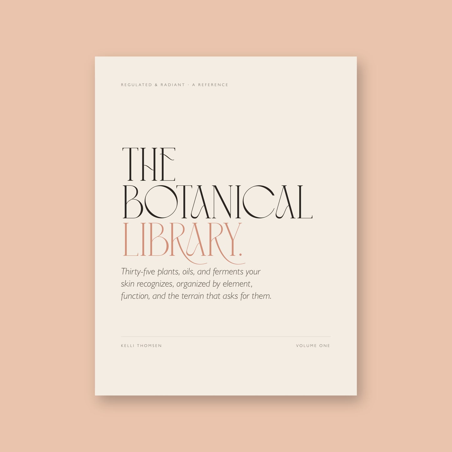 The Botanical Library, Volume One